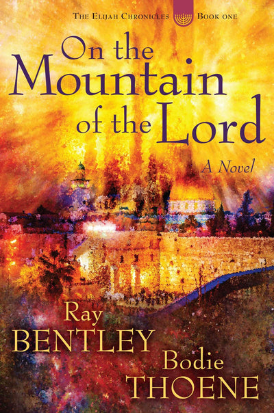 On the Mountain of the Lord (Elijah Chronicles) by Miakarts Books