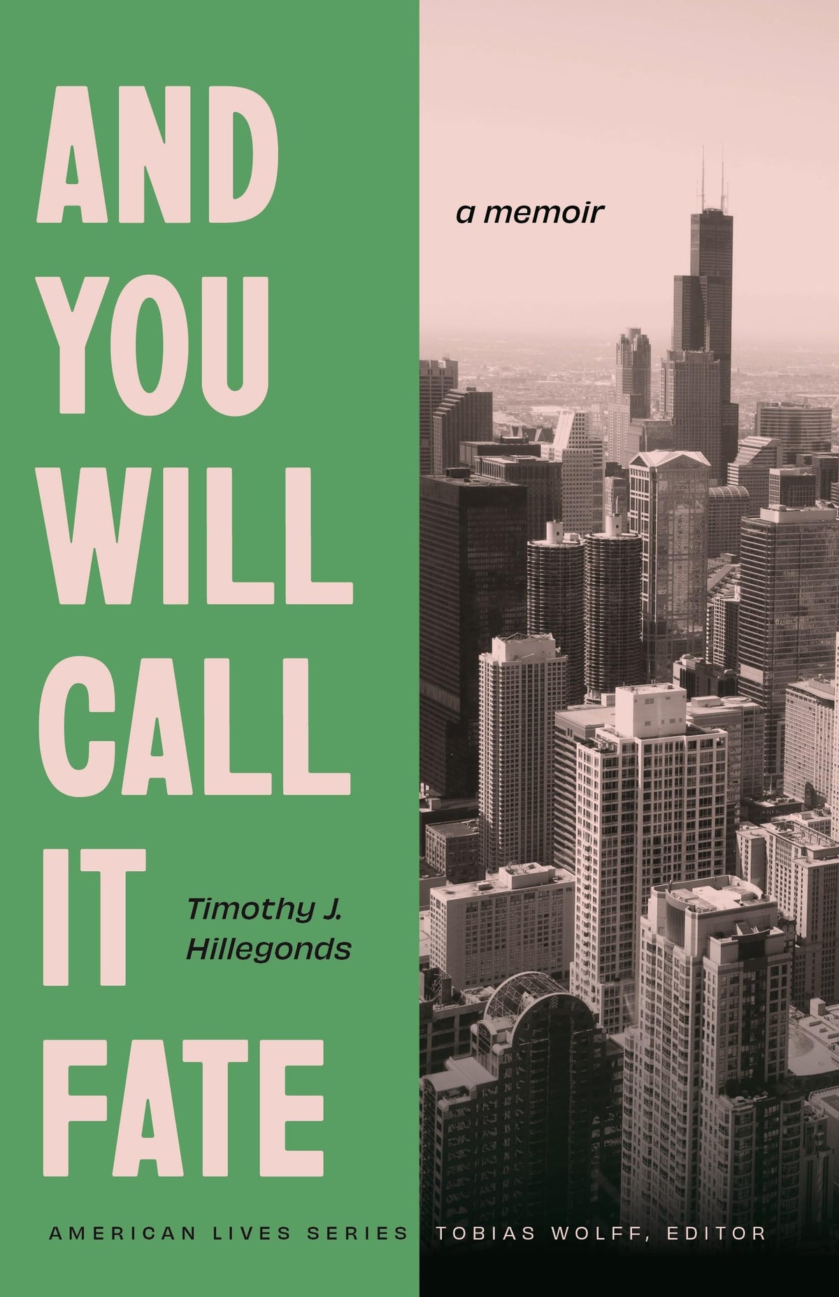 And You Will Call It Fate: A Memoir (American Lives)
