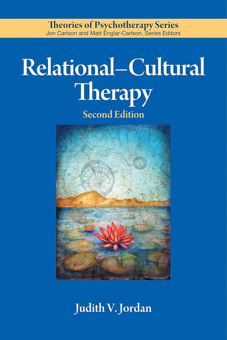 Relational-Cultural Therapy (Theories of Psychotherapy Series)