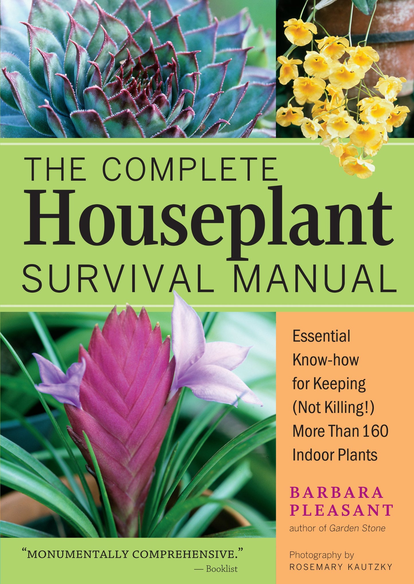 The Complete Houseplant Survival Manual: Essential Know-How for Keeping (Not Killing) More Than 160 Indoor Plants