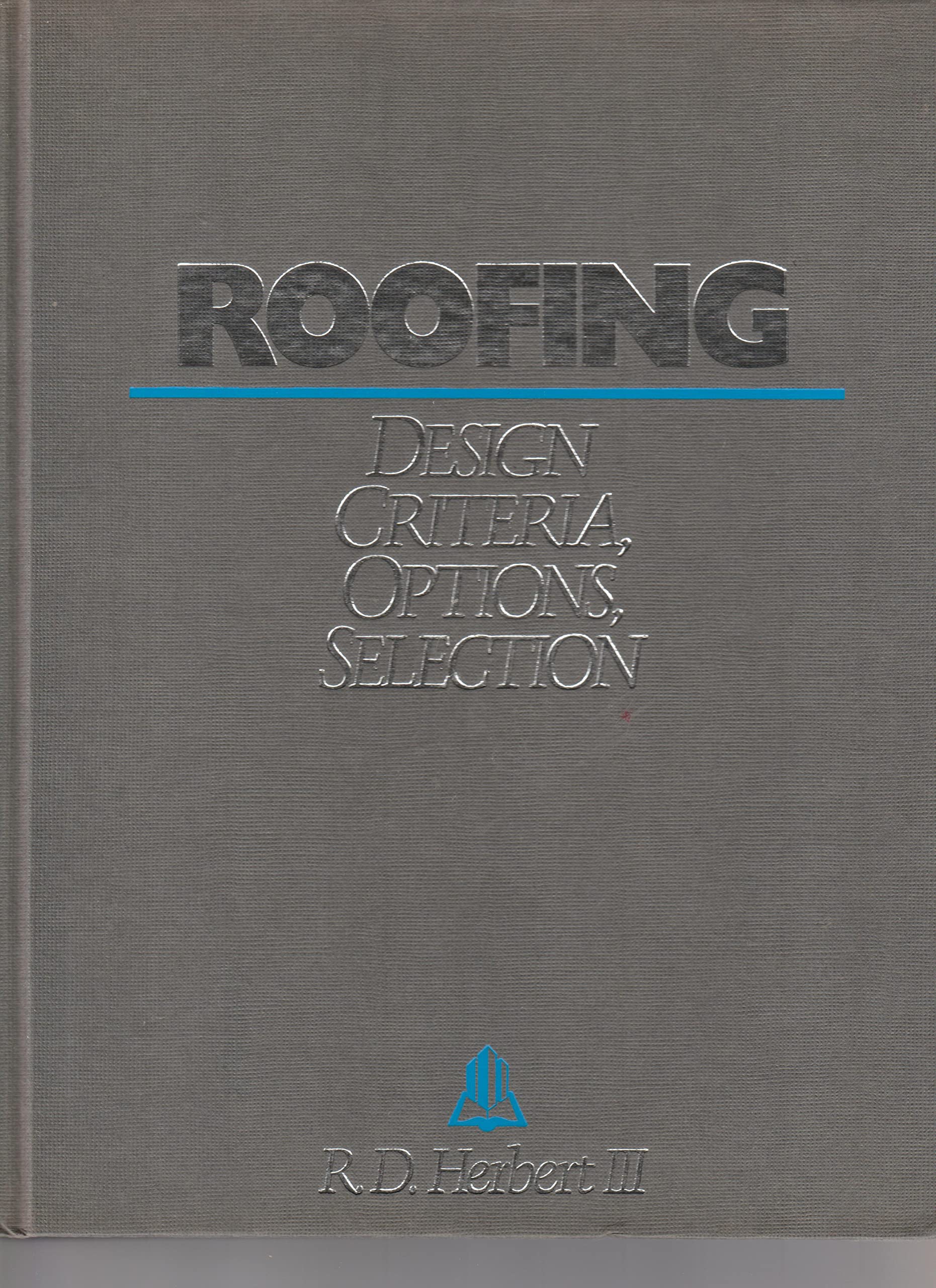 Roofing: Design Criteria, Options, Selection