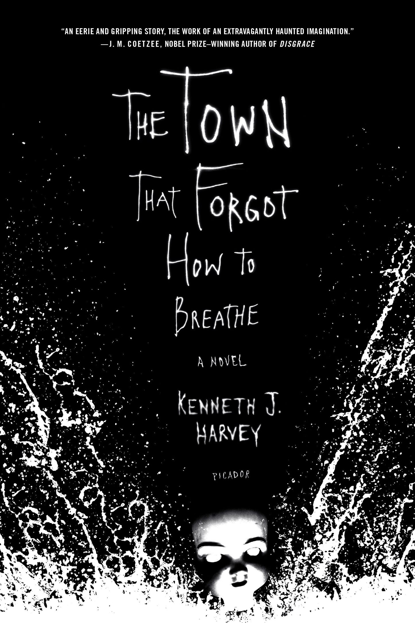 The Town That Forgot How to Breathe: A Novel