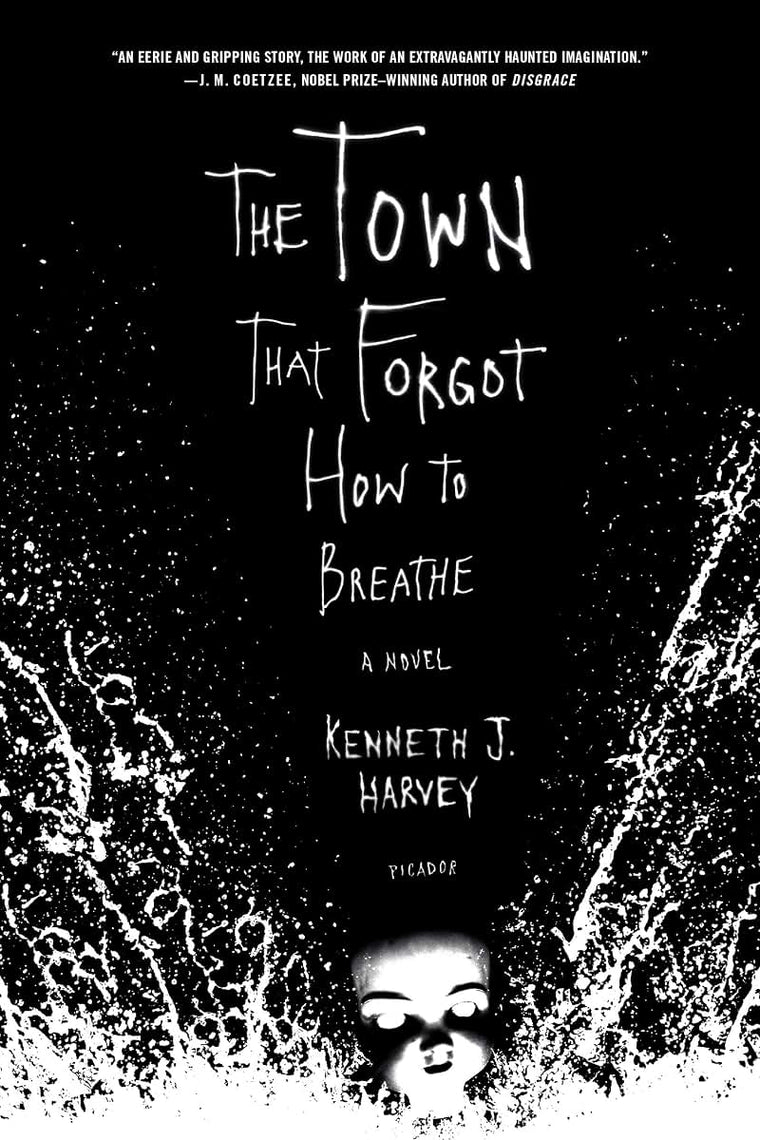 The Town That Forgot How to Breathe: A Novel
