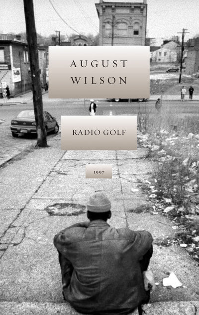 Radio Golf (August Wilson Century Cycle)