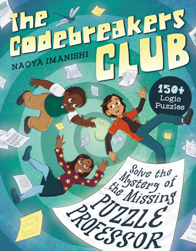 The Codebreakers Club Solve the Mystery of the Missing Puzzle Professor: 150+ Logic Puzzles
