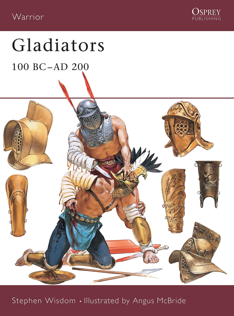 Gladiators: 100 BC-AD 200 (Warrior)