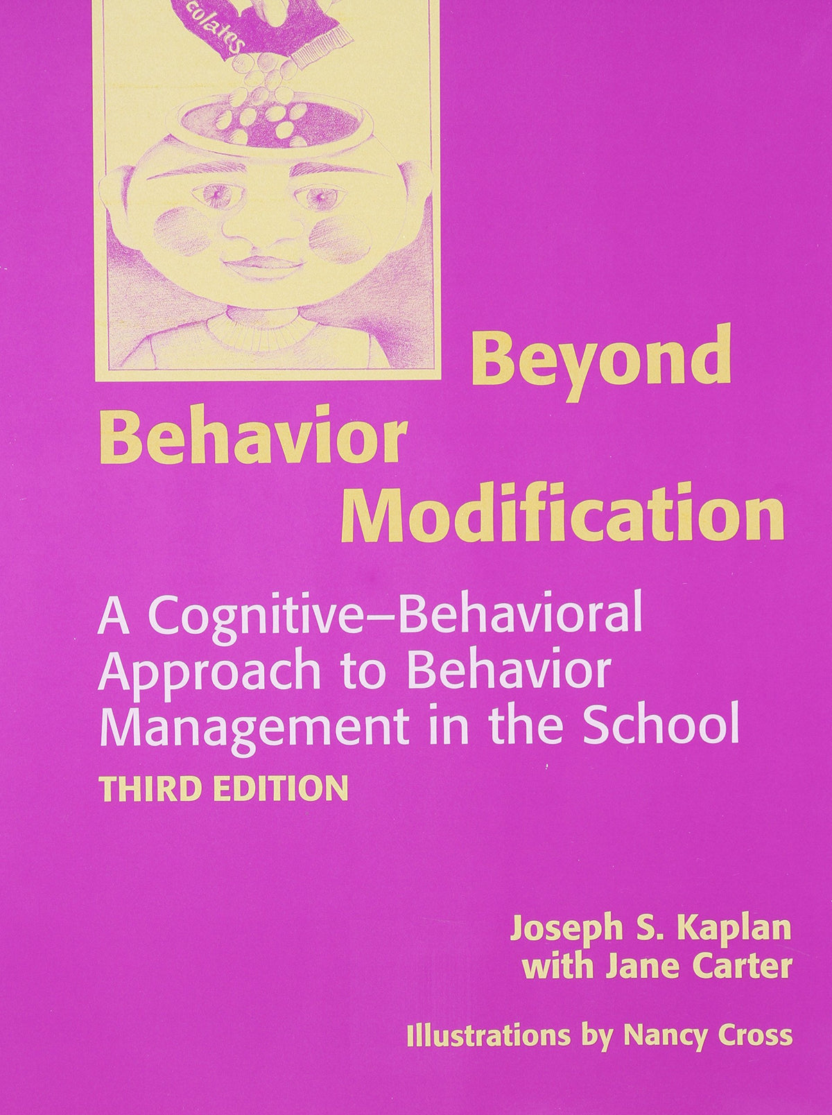 Beyond Behavior Modification: A Cognitive-Behavioral Approach to Behavior Management in the School