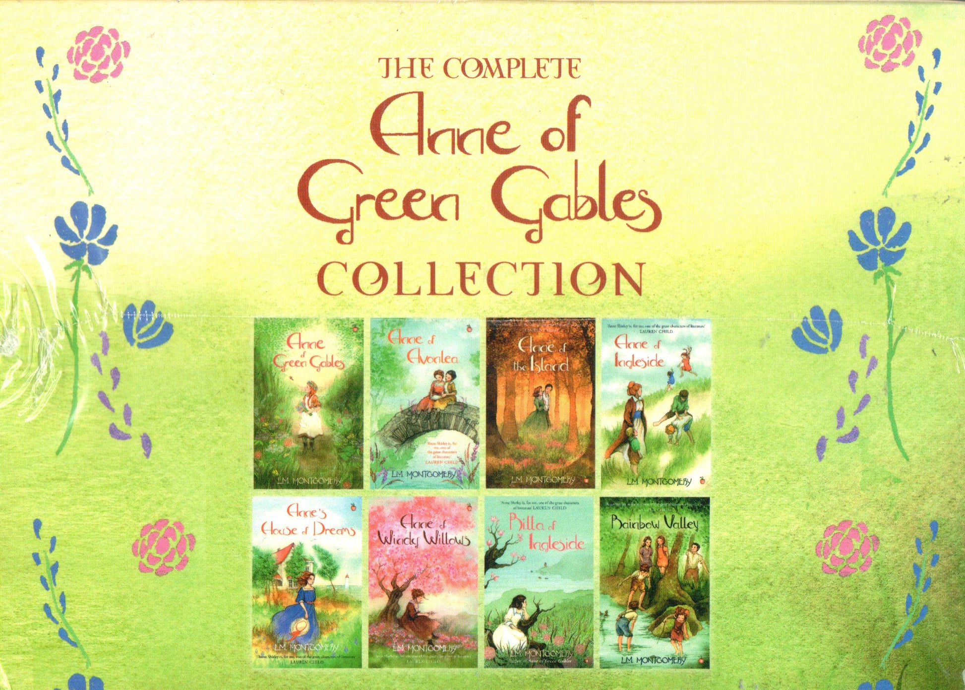 The Complete Anne of Green Gables Collection: Anne of Green Gables; Anne of the Island; Anne of Avonlea; Anne of Windy Willows; Anne's House of Dreams; Ingleside; Rainbow Valley; Rilla of Ingleside