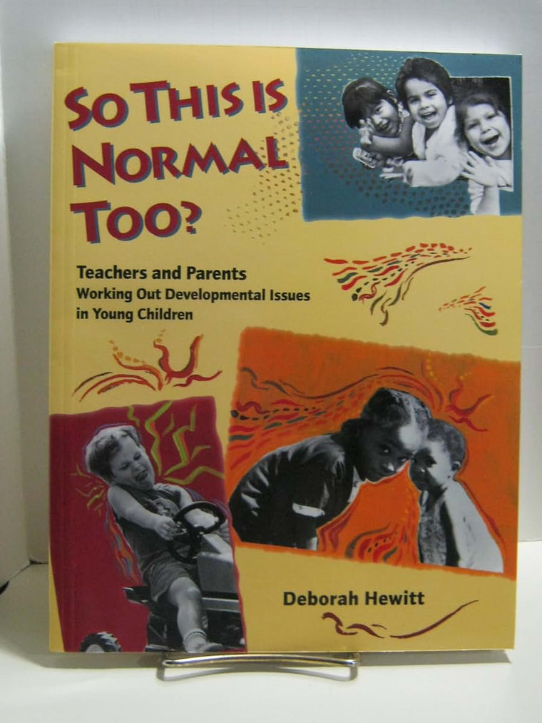 So This Is Normal Too?: Teachers and Parents Working Out Developmental Issues in Young Children