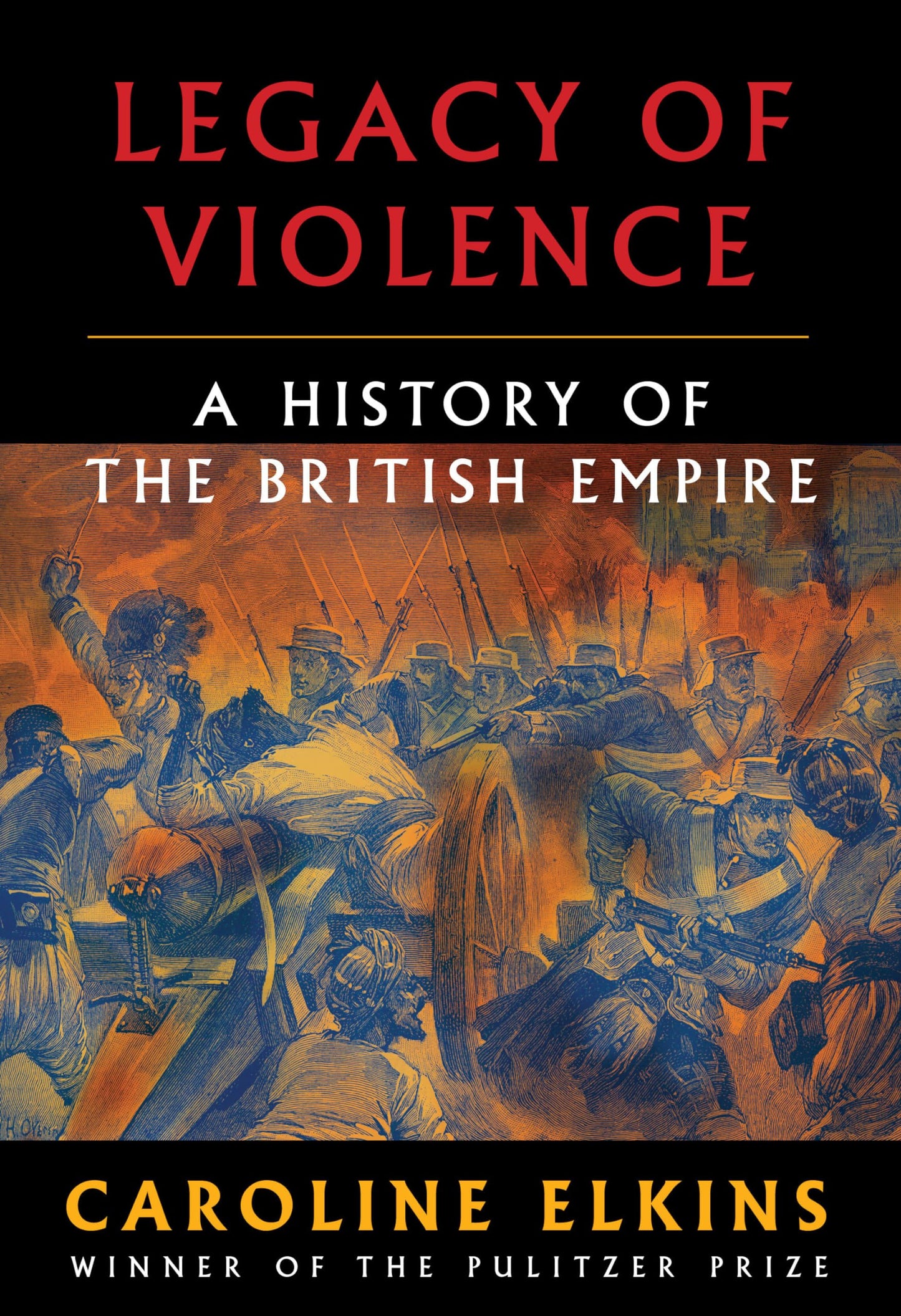 Legacy of Violence: A History of the British Empire by Elkin