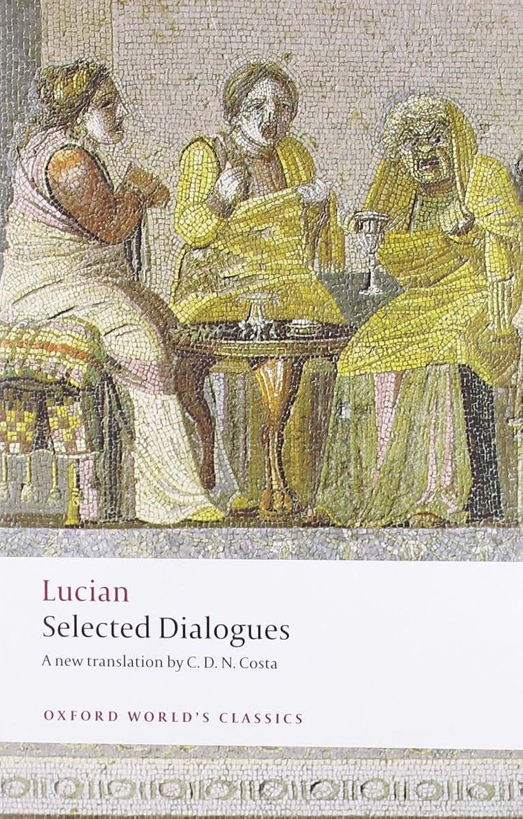 Lucian: Selected Dialogues (Oxford World's Classics)