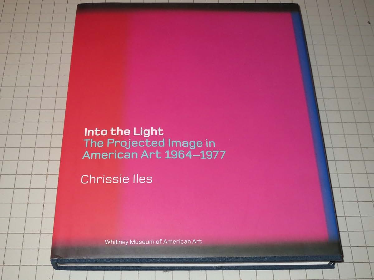 Into the Light: The Projected Image in American Art, 1964-1977