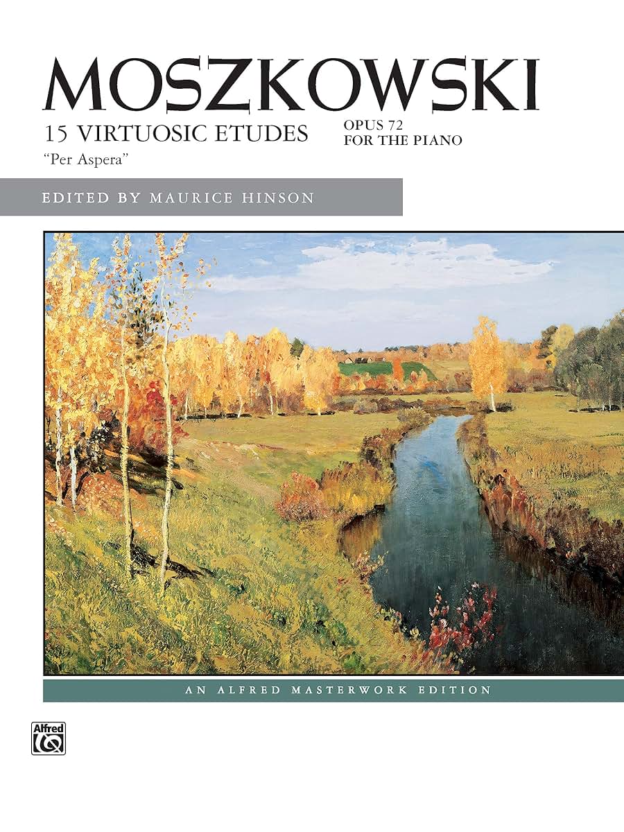 Moszkowski -- 15 Virtuosic Etudes, "Per Aspera," Op. 72 (Alfred Masterwork Edition)