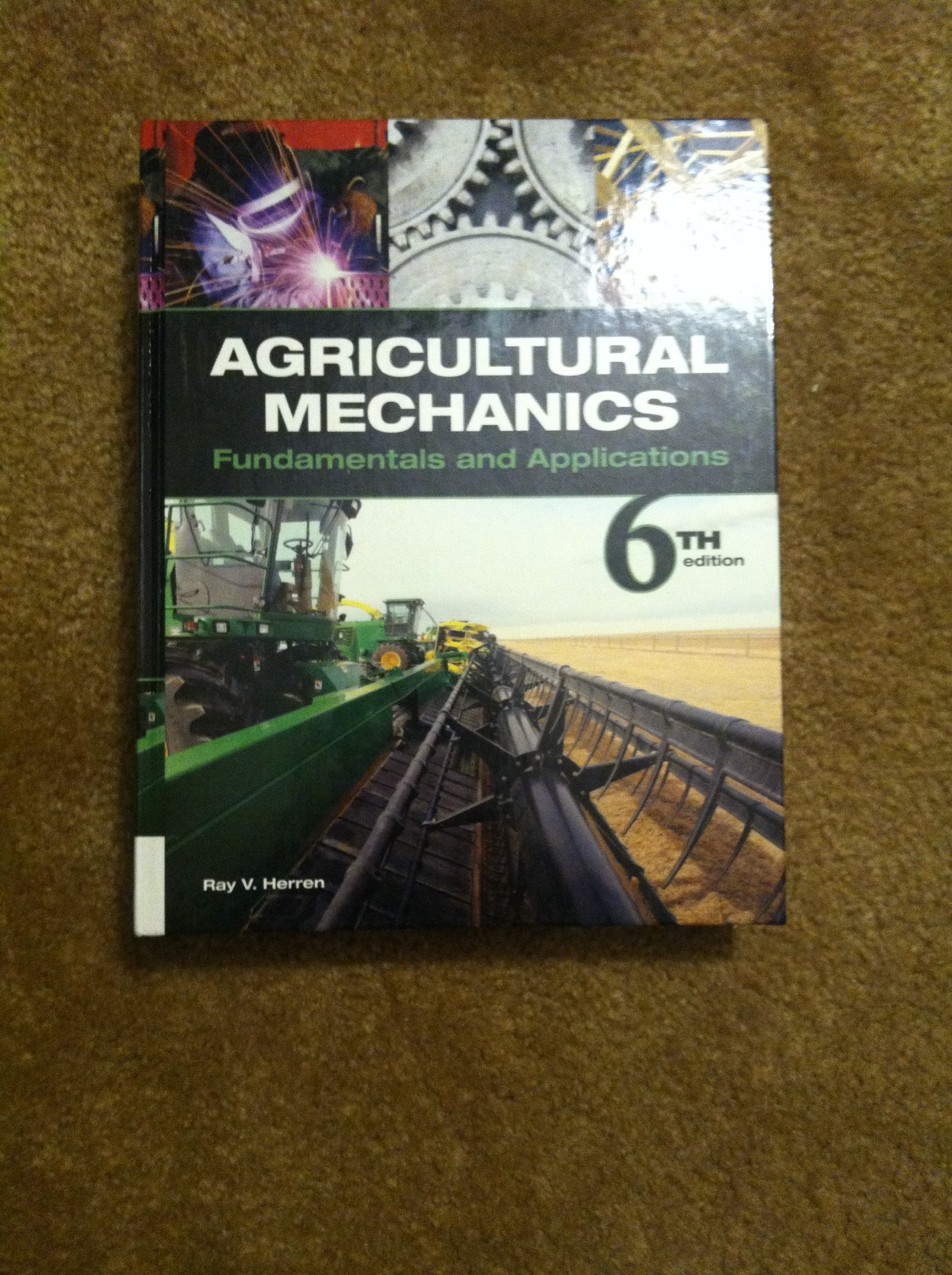 Agricultural Mechanics: Fundamentals & Applications