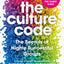 The Culture Code: The Secrets of Highly Successful Groups