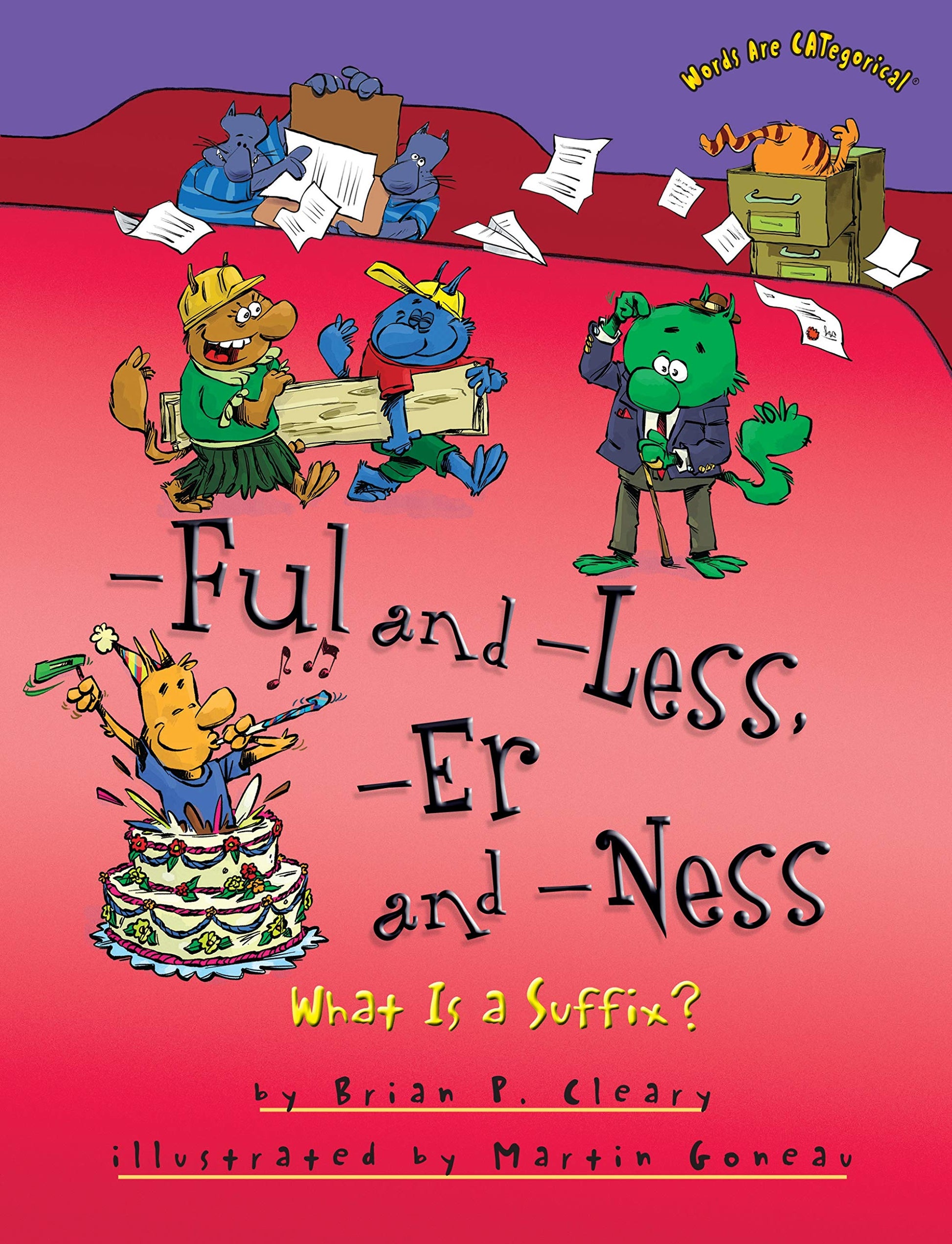 -Ful and -Less, -Er and -Ness: What Is a Suffix? (Words Are CATegorical )