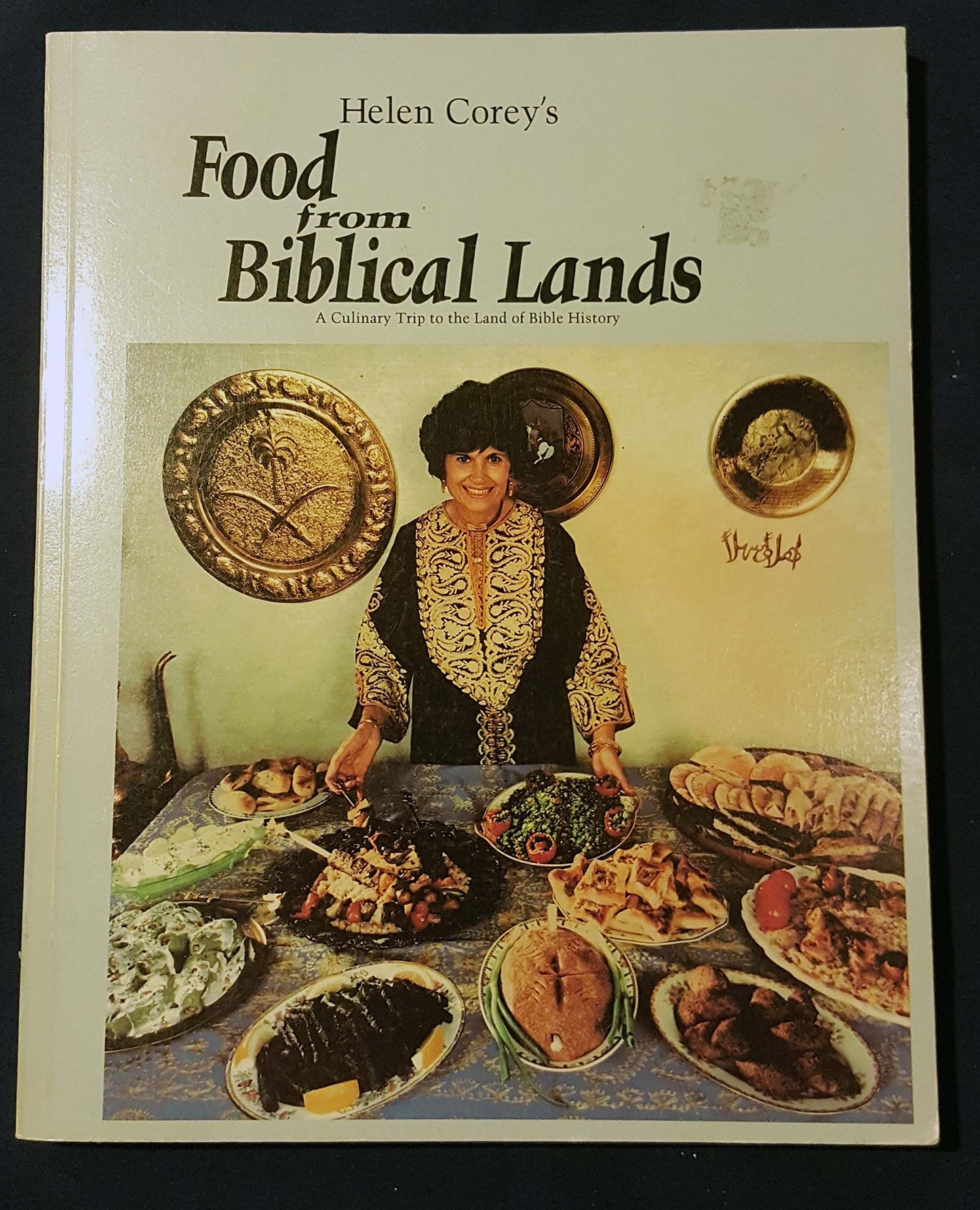 Helen Corey's Food from Biblical Lands: A Culinary Trip to the Land of Bible History (Revised Edition)