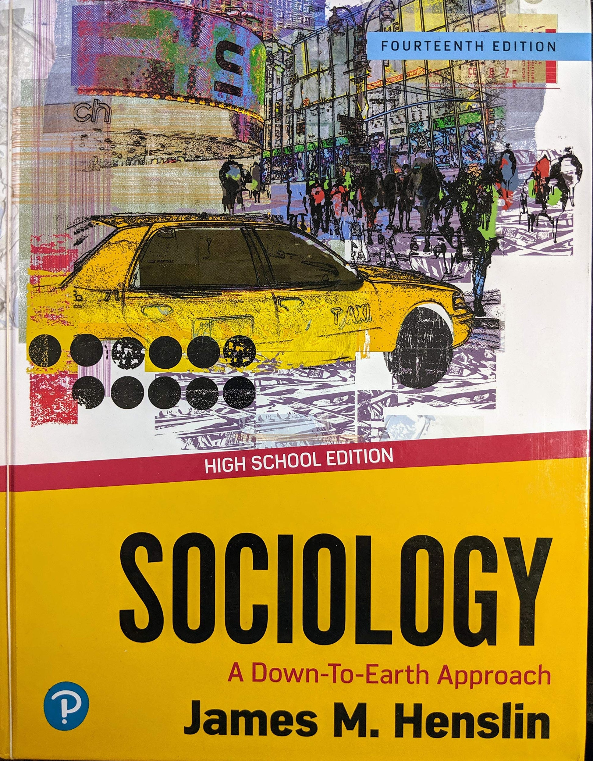 Sociology: A Down-to-Earth Approach, 14th Edition, High School Edition, Pub Year 2020, 9780135183557, 0135183553