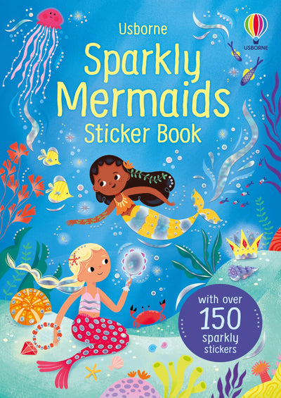 Sparkly Mermaids Sticker Book: A Magical Activity Book About Underwater Adventures for Children (Ages 3-5) (Sparkly Sticker Books)