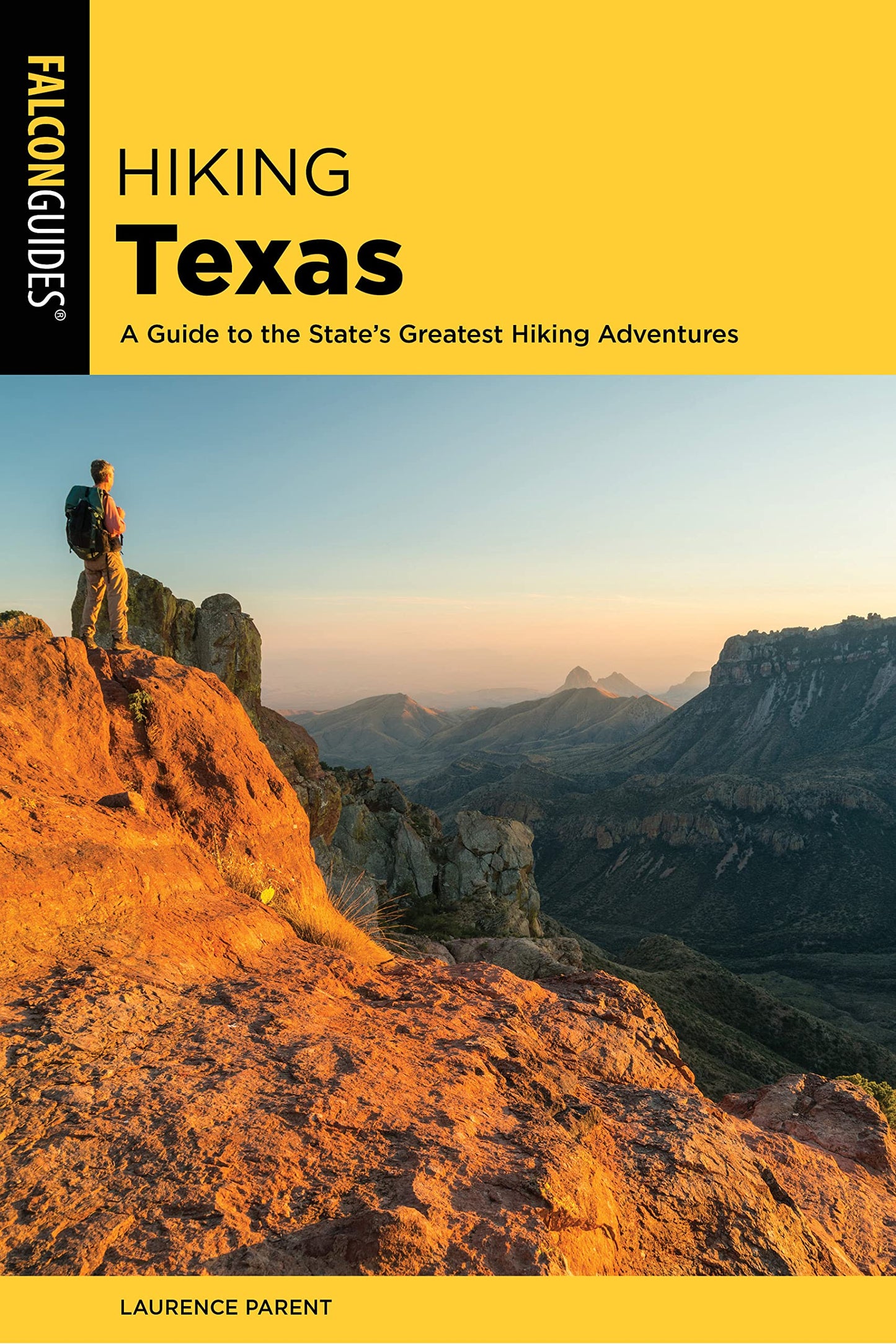 Hiking Texas: A Guide to the State's Greatest Hiking Adventures (State Hiking Guides Series)