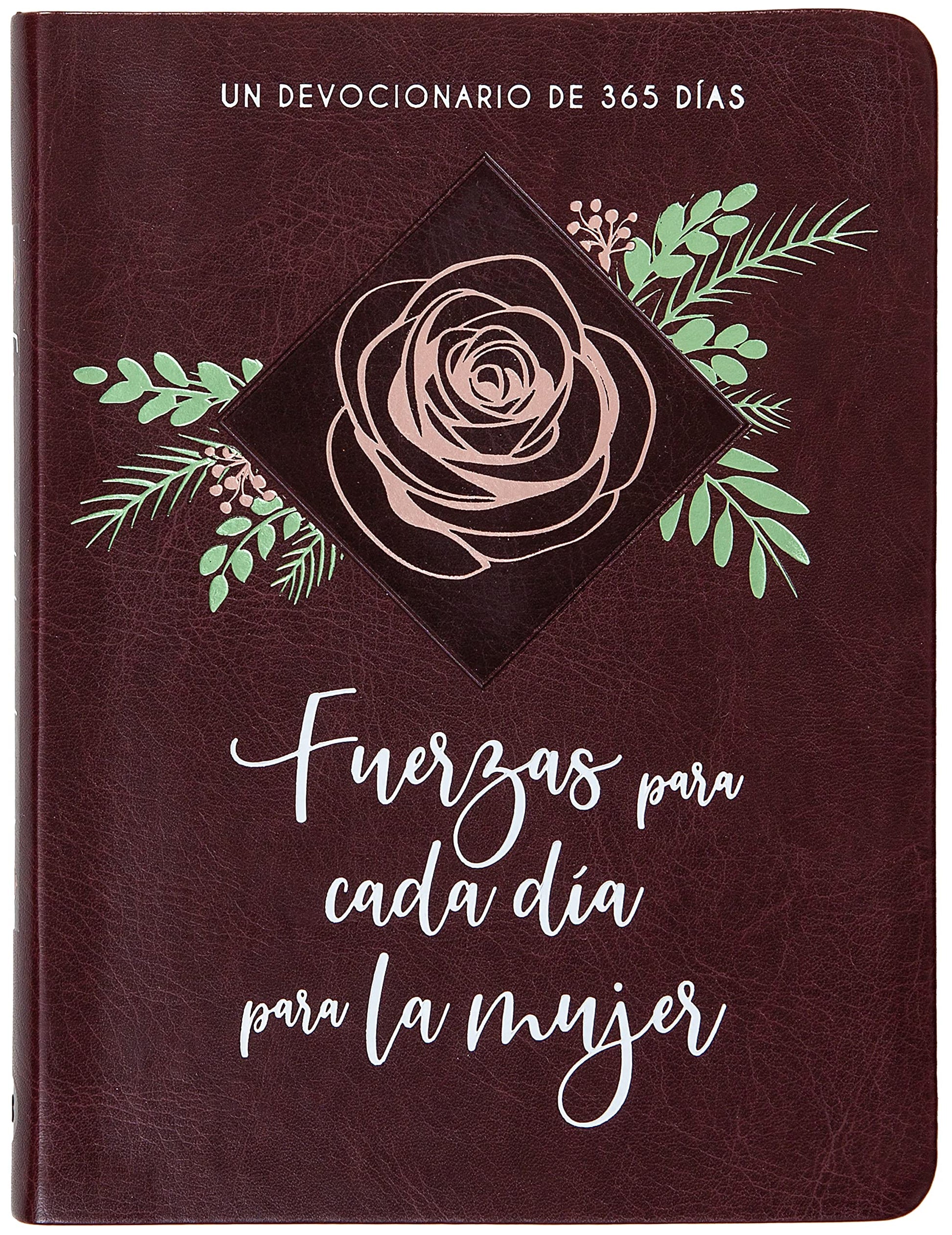 Fuerzas para cada d?a para la mujer: Un devocionario de 365 d?as