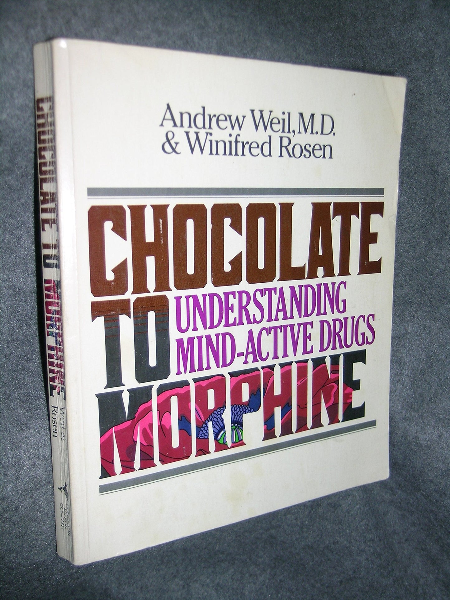 Chocolate to Morphine: Understanding Mind-Active Drugs
