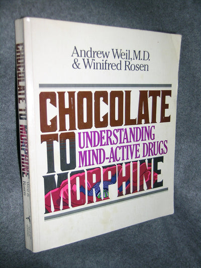 Chocolate to Morphine: Understanding Mind-Active Drugs