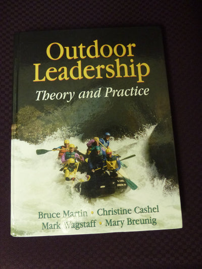 Outdoor Leadership: Theory and Practice