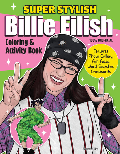 Super Stylish Billie Eilish Coloring & Activity Book: Features Photo Gallery, Fun Facts, Word Searches, Crosswords (Design Originals) For Fans of All Ages