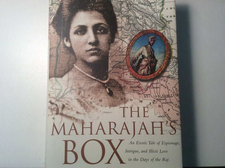 The Maharajah's Box: An Imperial Story of Conspiracy, Love, and a Guru's Prophecy