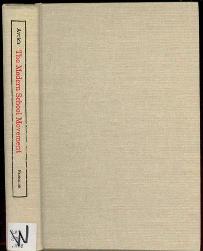 The Modern School Movement: Anarchism and Education in the United States (Princeton Legacy Library, 309)