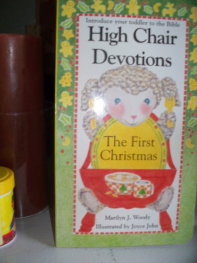 The First Christmas (High Chair Devotions: Introduce Your Toddler to the Bible)
