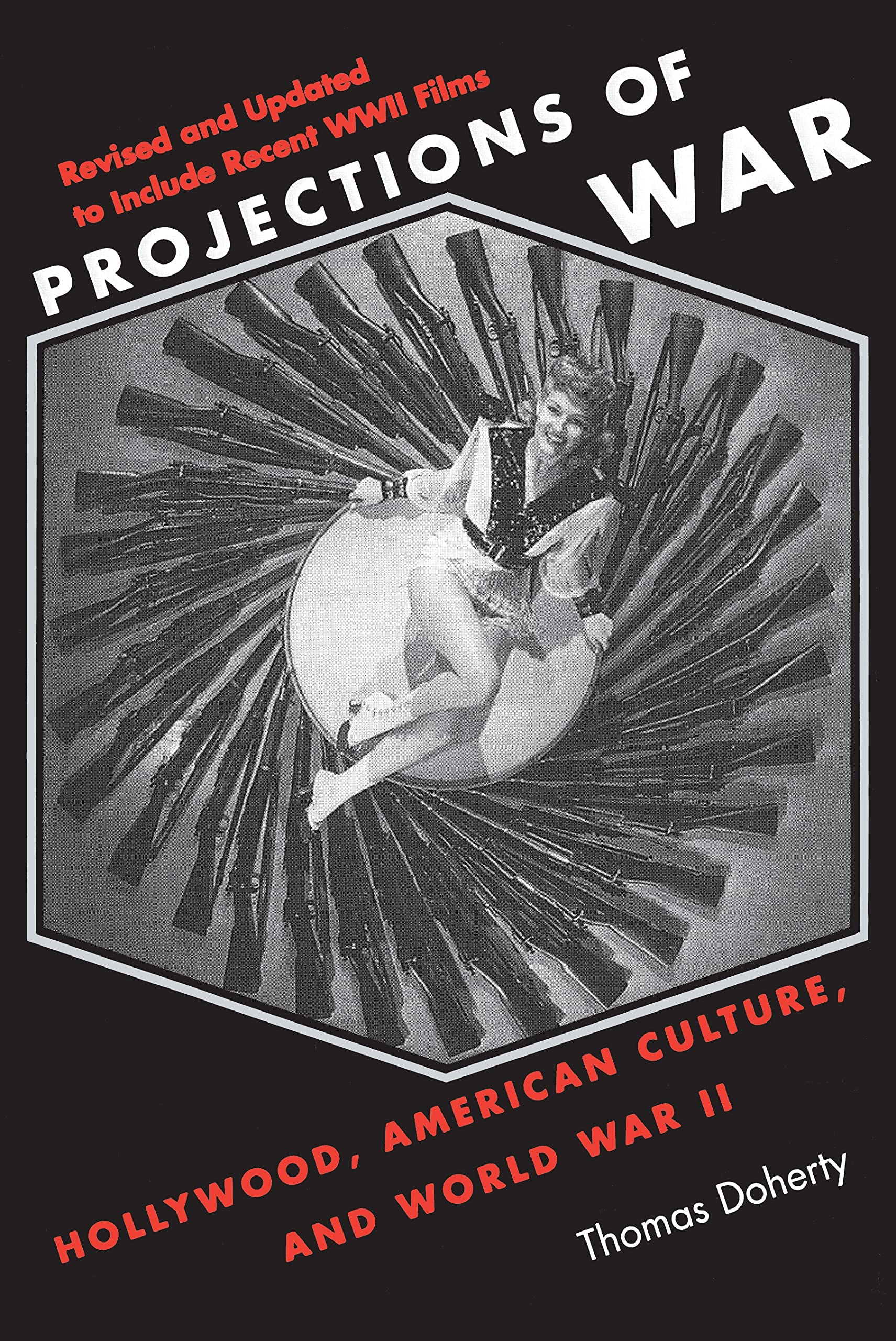 Projections of War: Hollywood, American Culture, and World War II