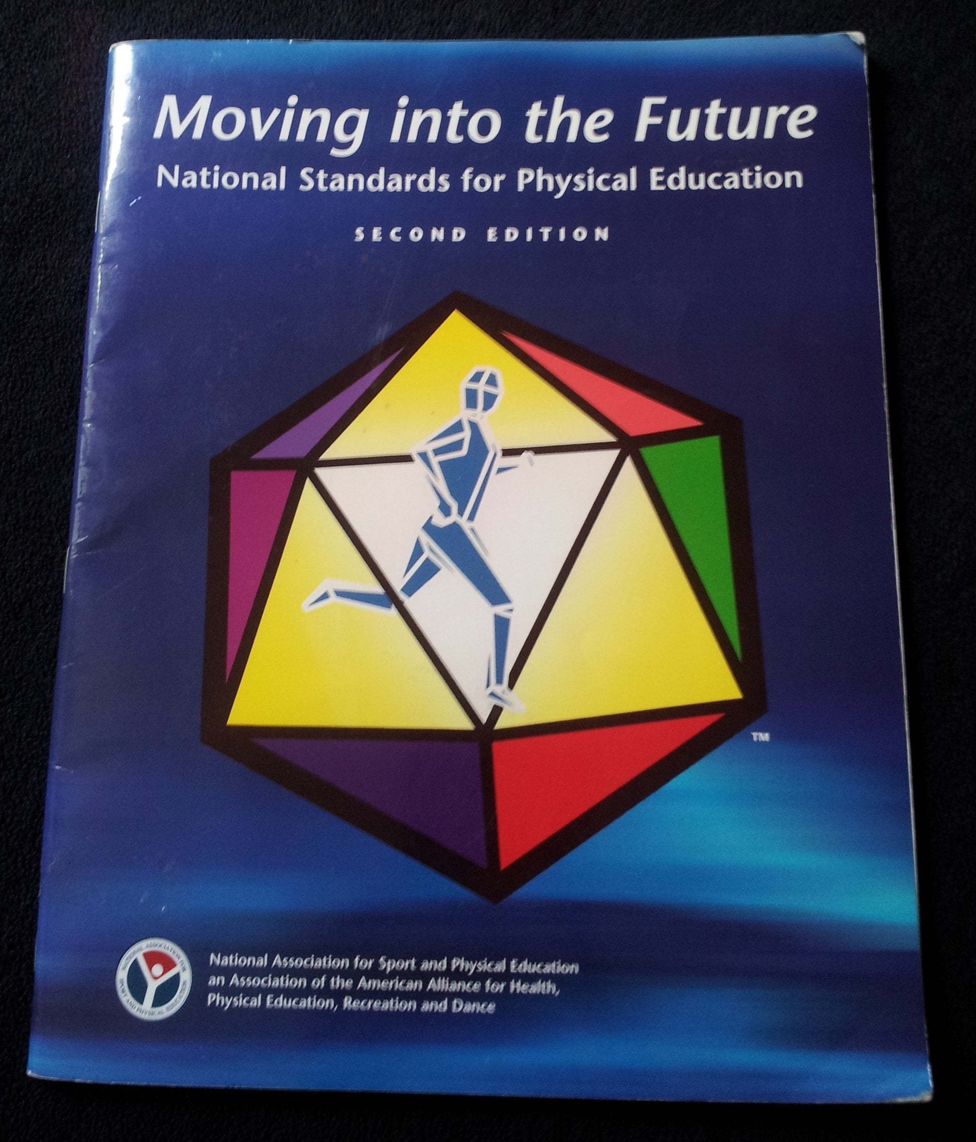 Moving Into The Future: National Standards for Physical Education