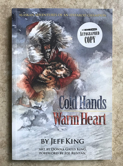 Cold Hands, Warm Heart: Alaskan Adventures of an Iditarod Champion