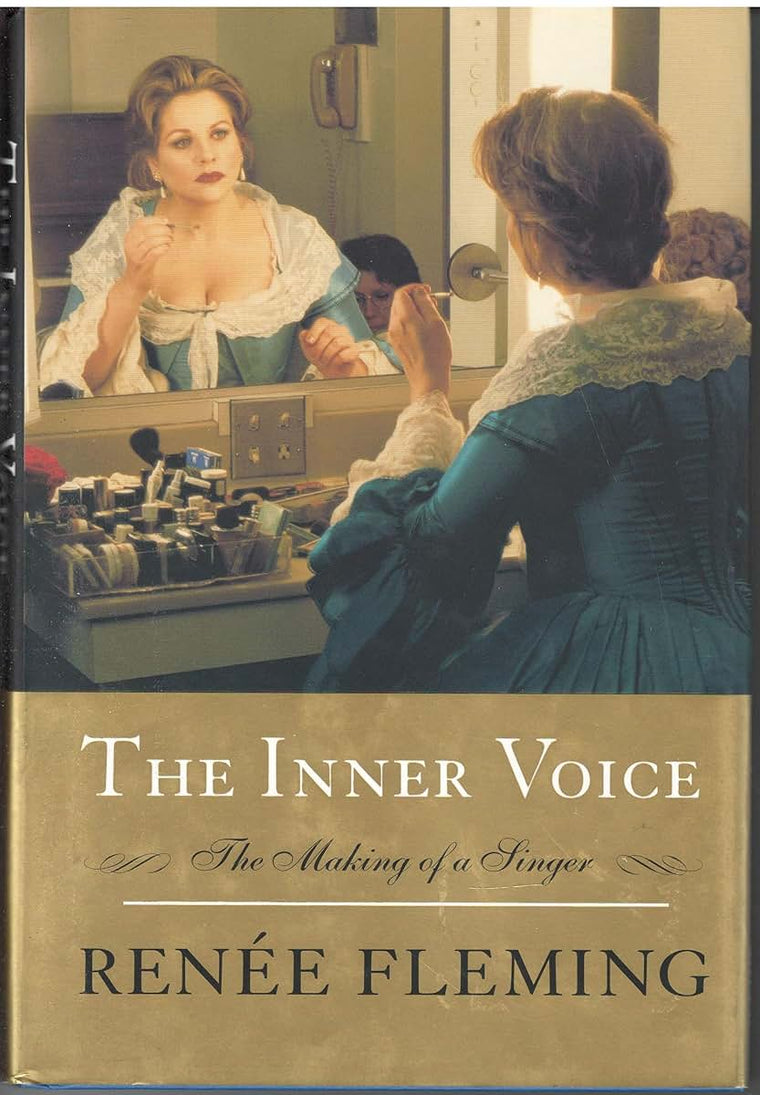 The Inner Voice: The Making of a Singer by Fleming, Renee