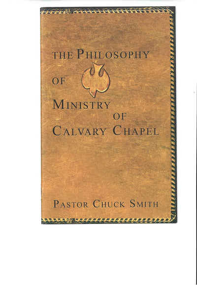 The Philosophy of Ministry of Calvary Chapel