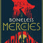 The Boneless Mercies