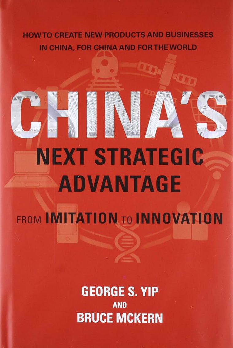 China's Next Strategic Advantage: From Imitation to Innovation