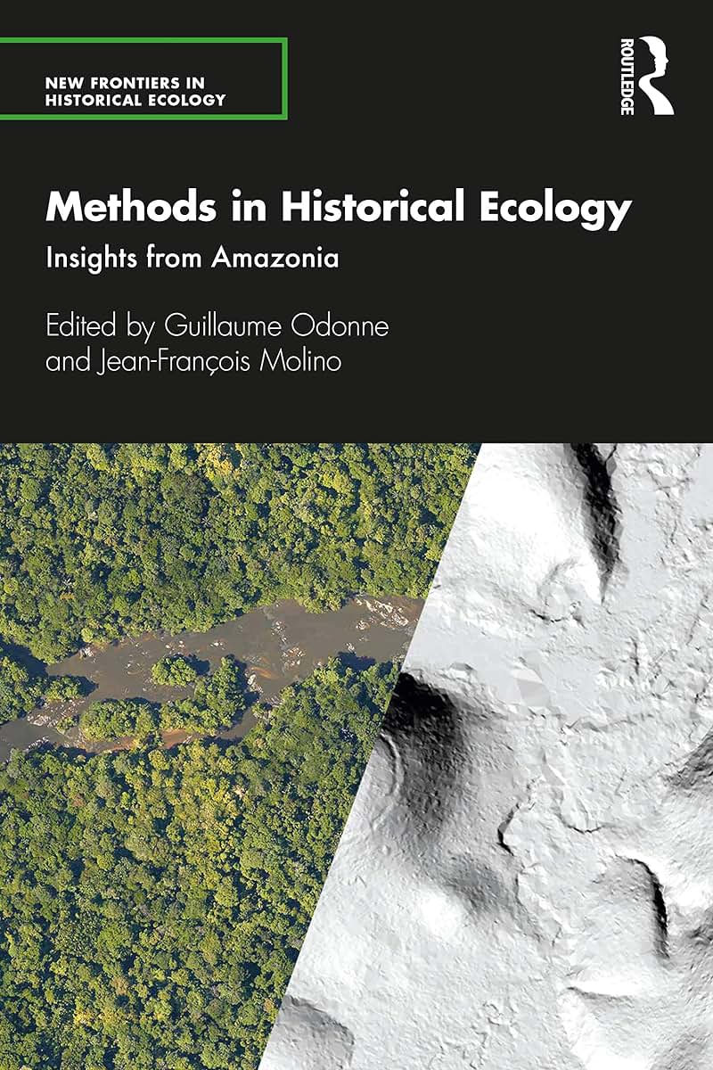 Methods in Historical Ecology (New Frontiers in Historical Ecology)