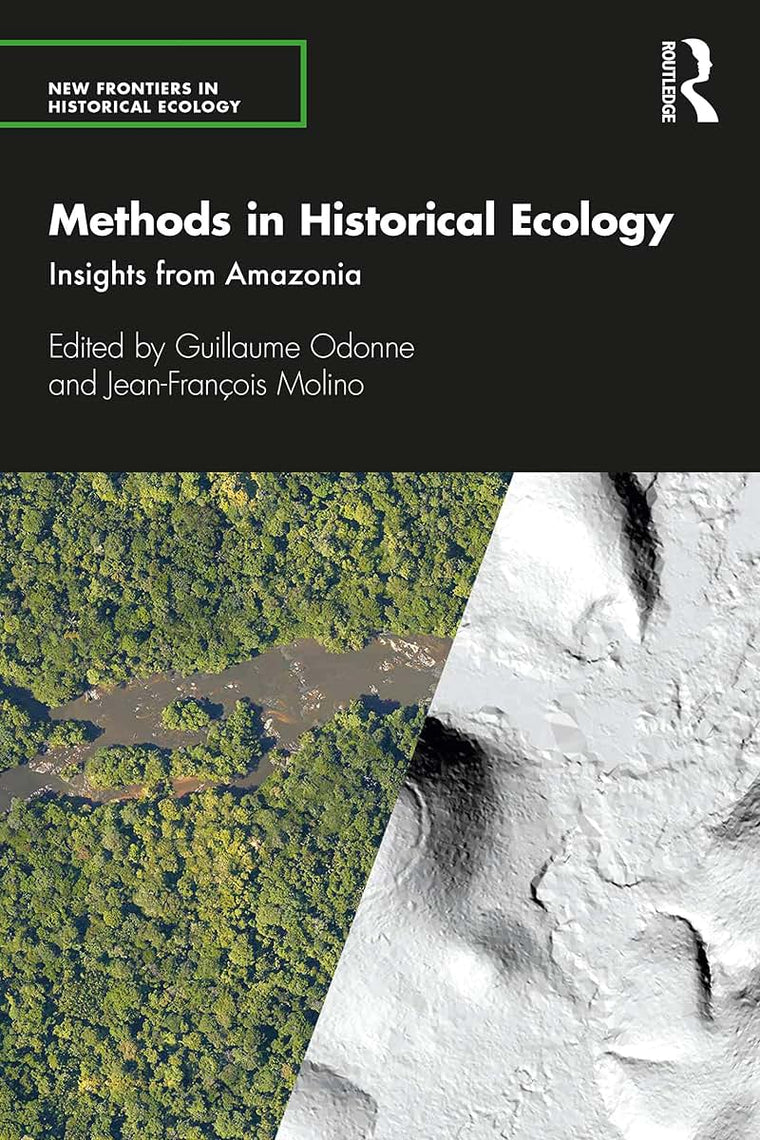 Methods in Historical Ecology (New Frontiers in Historical Ecology)