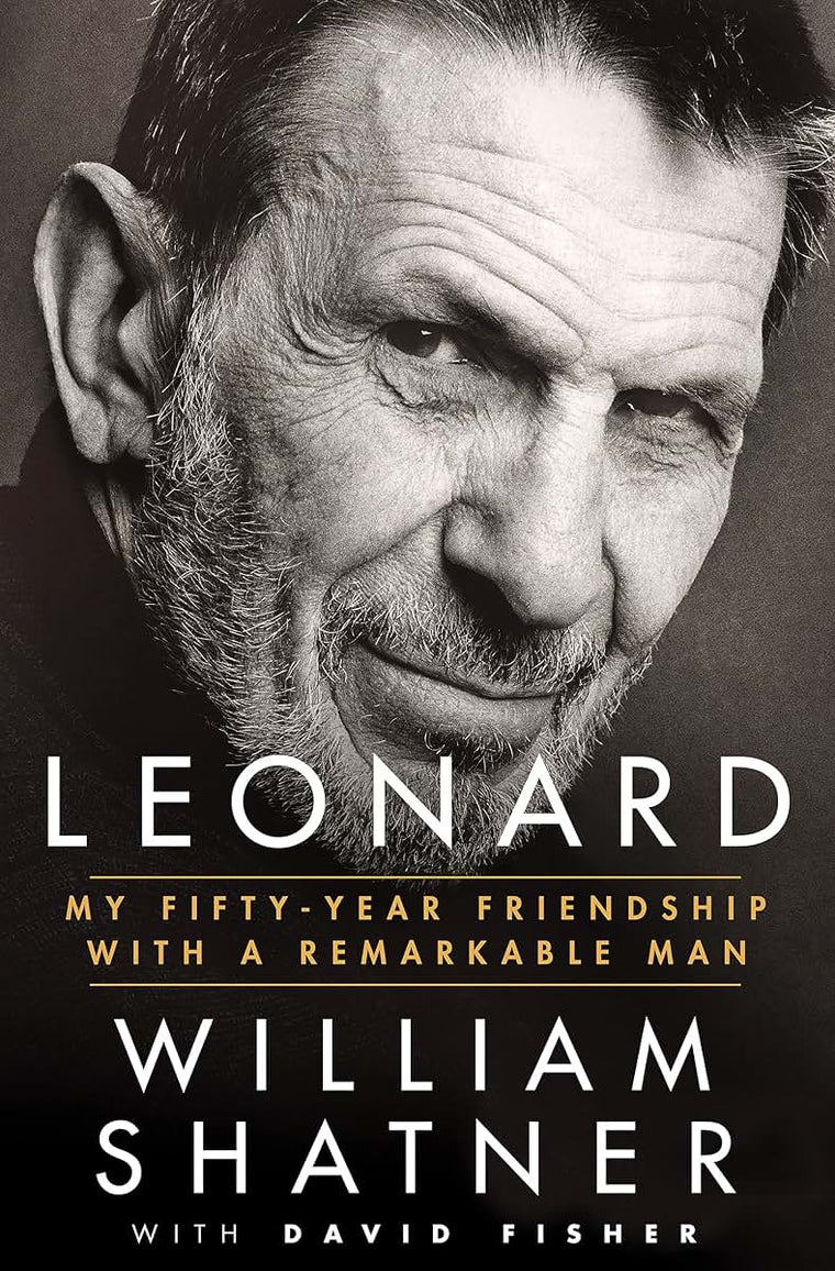 Leonard: My Fifty-Year Friendship with a Remarkable Man