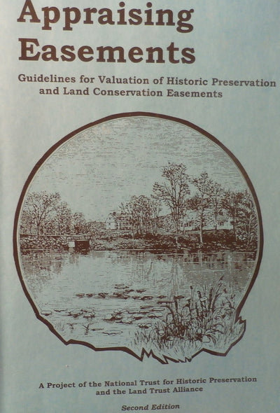 Appraising Easements: Guidelines for Valuation of Historic Preservation and Land Conservation Easements