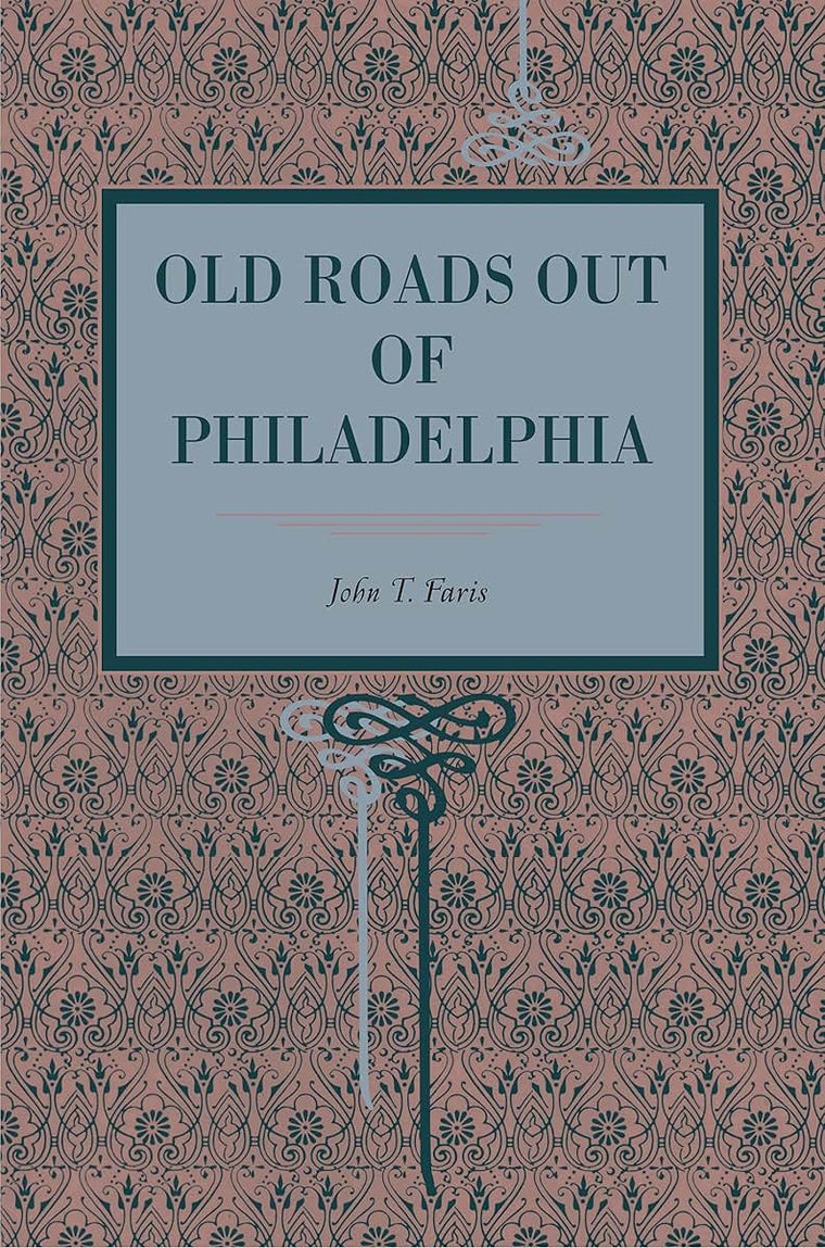 Old Roads Out of Philadelphia (Metalmark Books)