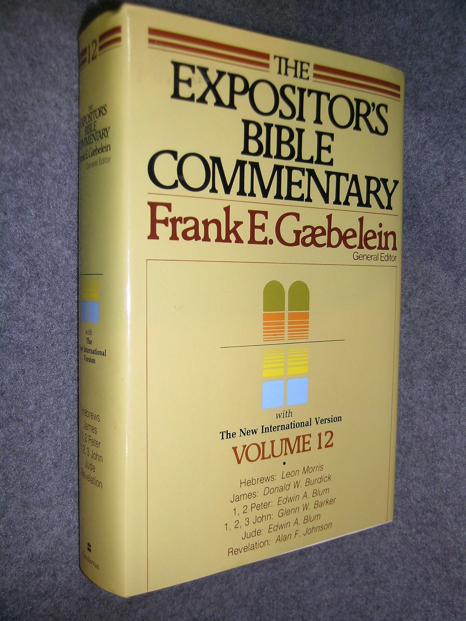 The Expositor's Bible Commentary (Vol 12) Hebrews through Revelation