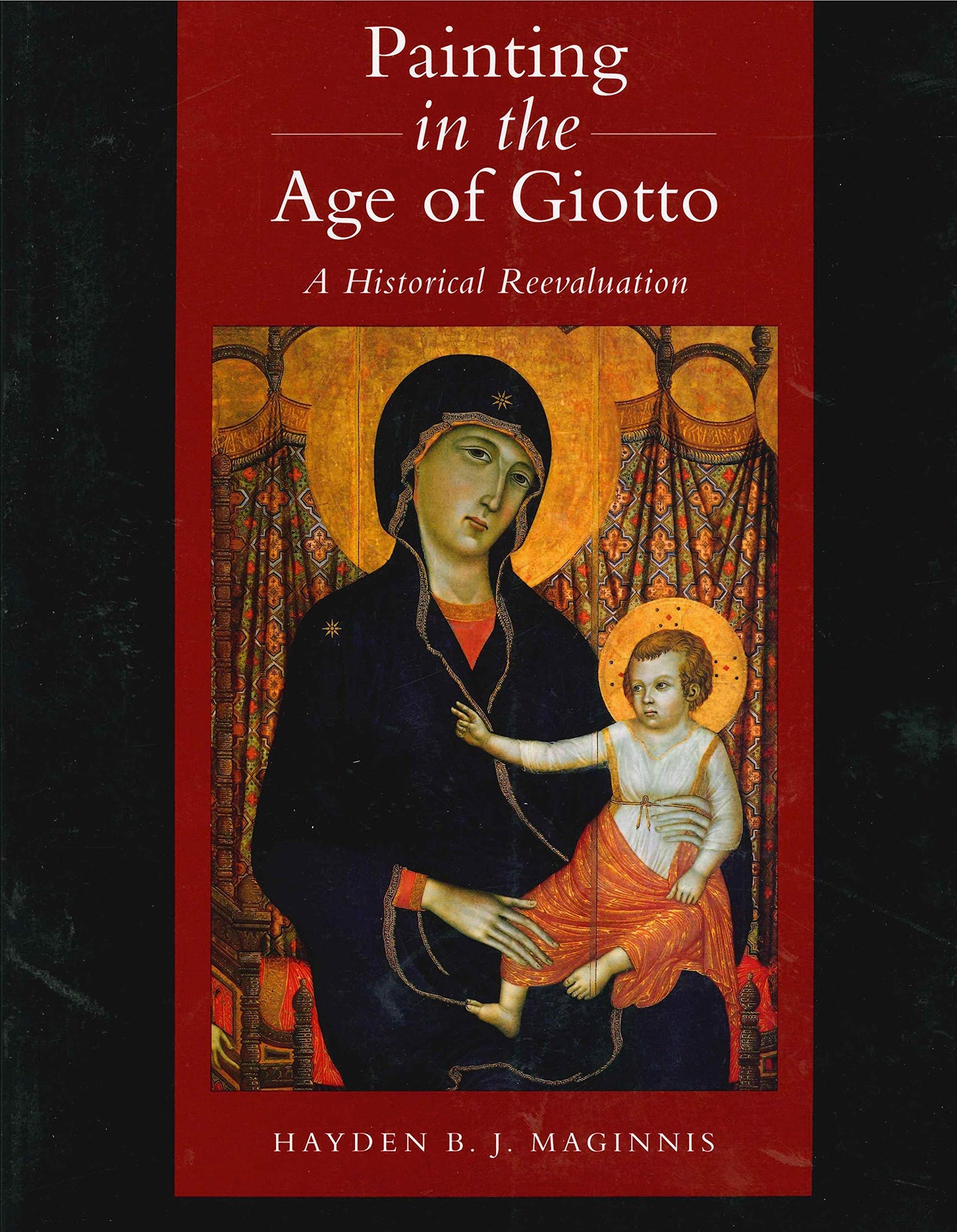 Painting in the Age of Giotto: A Historical Reevaluation