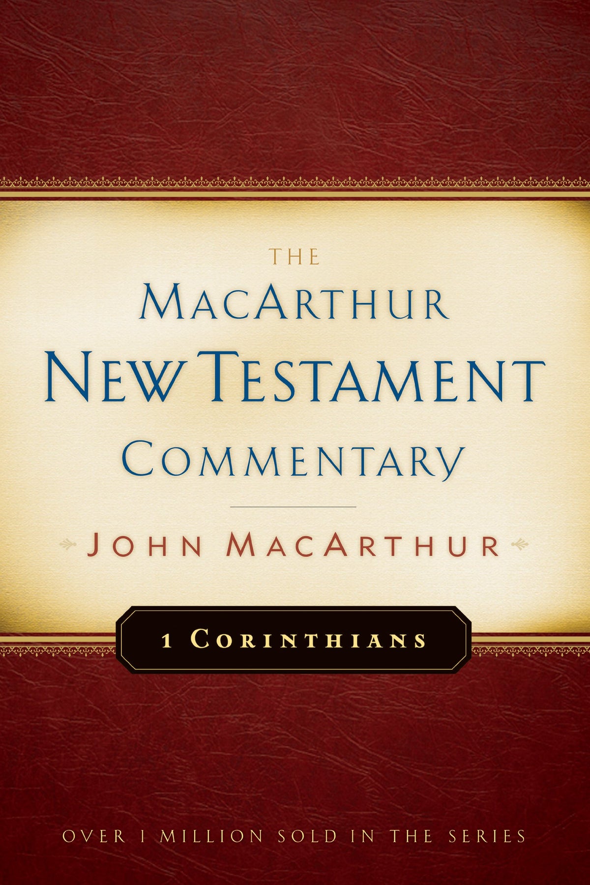 1 Corinthians MacArthur New Testament Commentary (Volume 17)