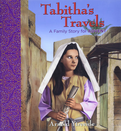 Tabitha's Travels: A Family Story for Advent (Storybooks for Advent)
