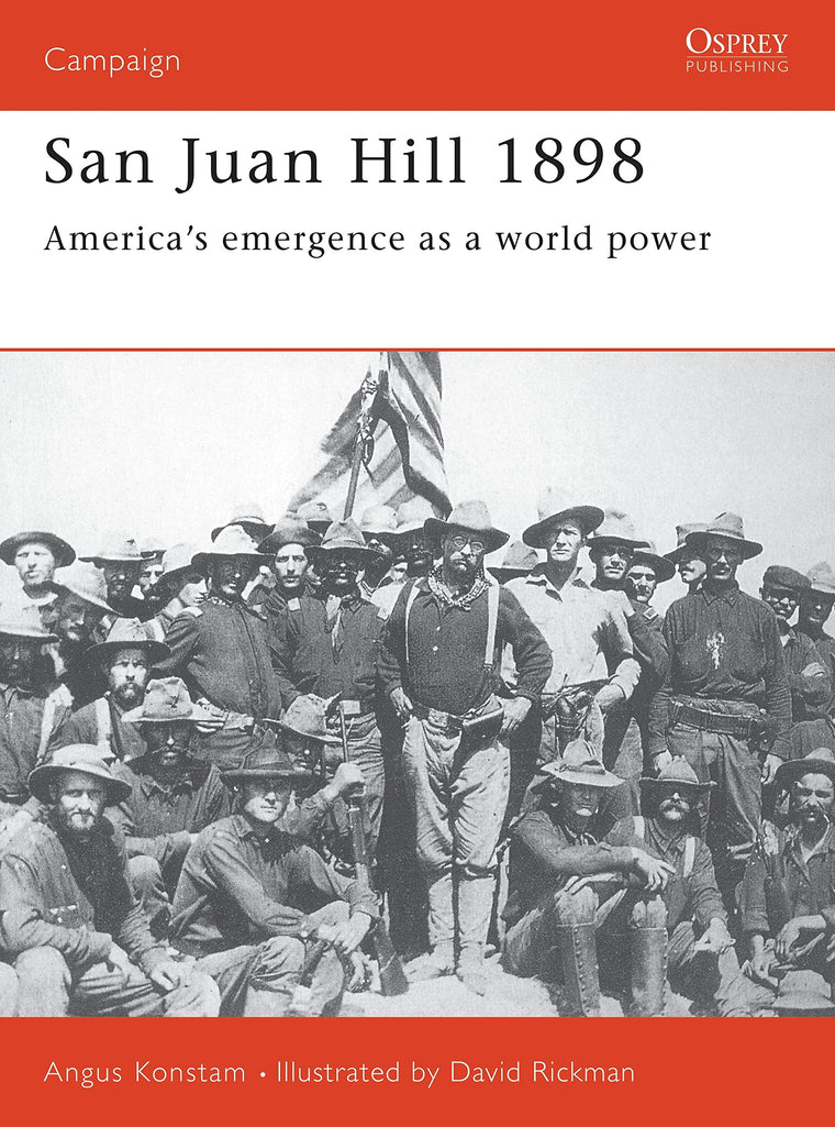 San Juan Hill 1898: America's Emergence as a World Power (Campaign, 57)