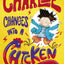 Charlie Changes Into a Chicken